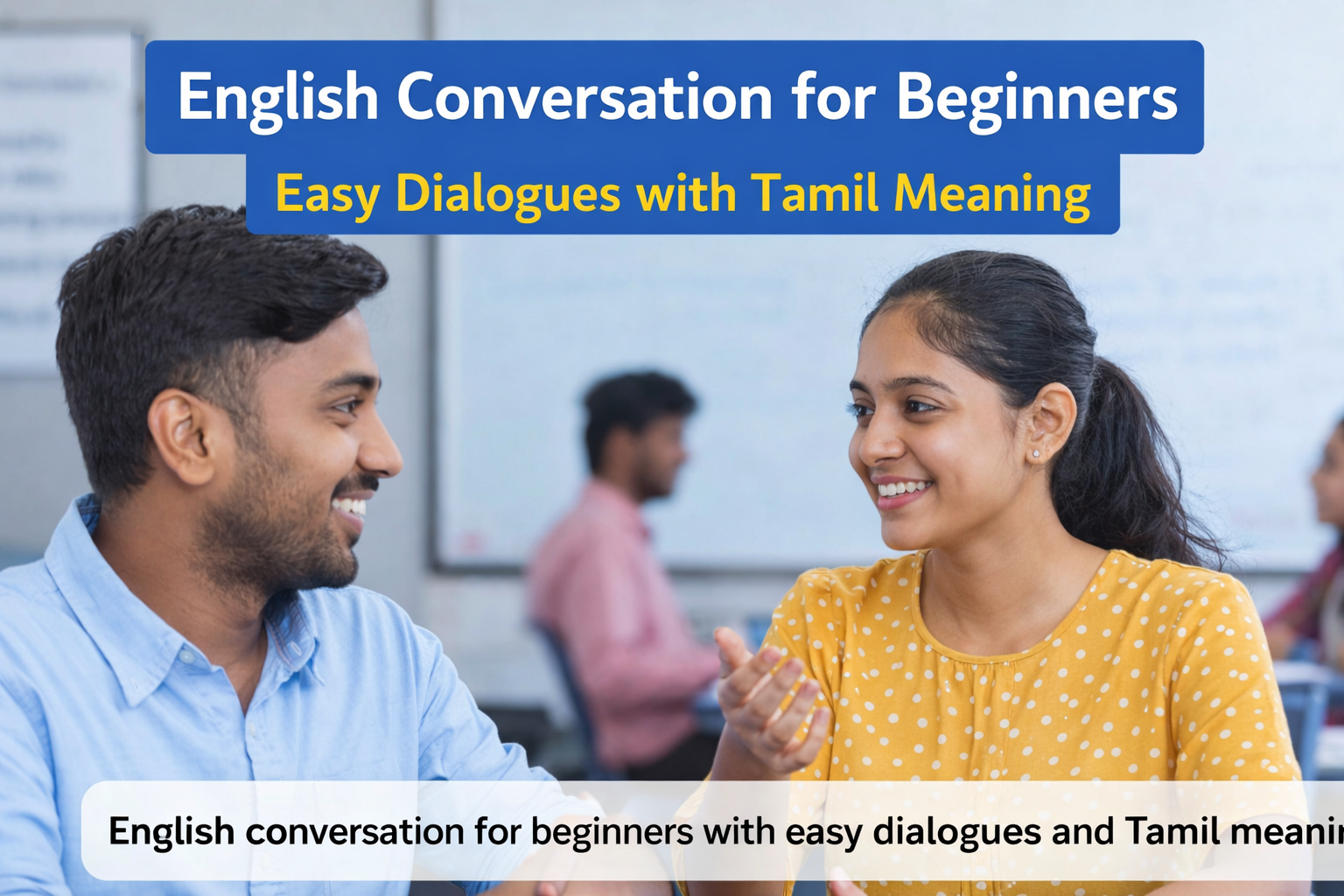 English Conversation for Beginners: Easy Dialogues With Tamil Meaning