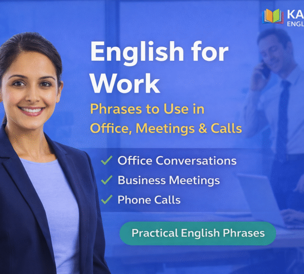 English for Work phrases for office, meetings and calls by Kalpa English Academy