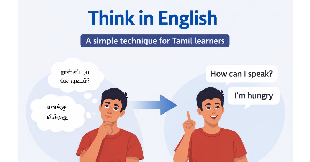 How to Think in English — A Simple Technique for Tamil Learners